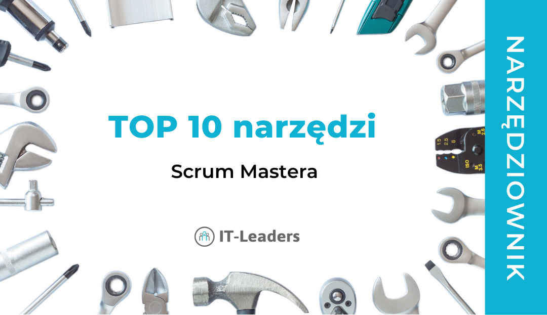 Top 10 narzędzi Scrum Mastera