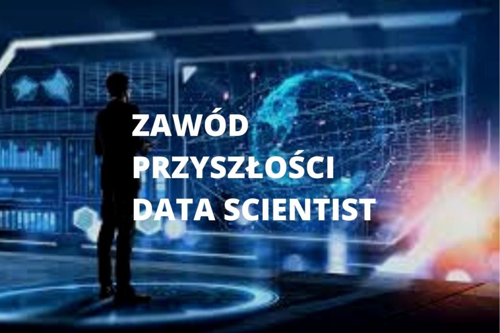 Zawód przyszłości Data Scientist